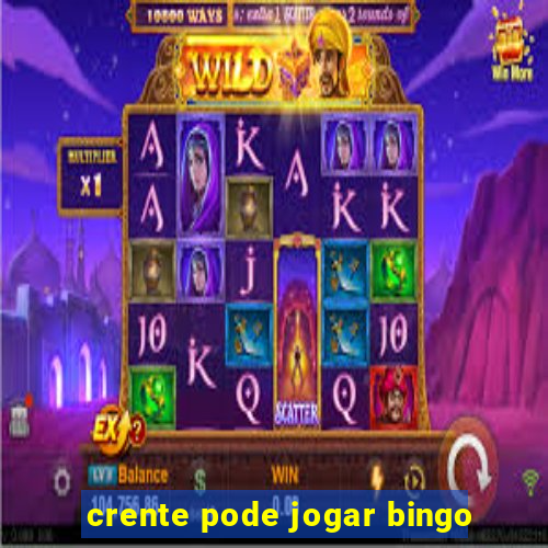 crente pode jogar bingo